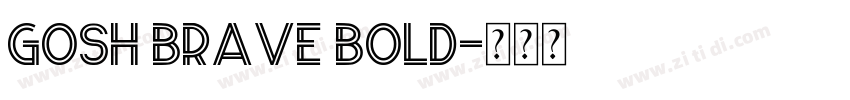 GOSH Brave Bold字体转换